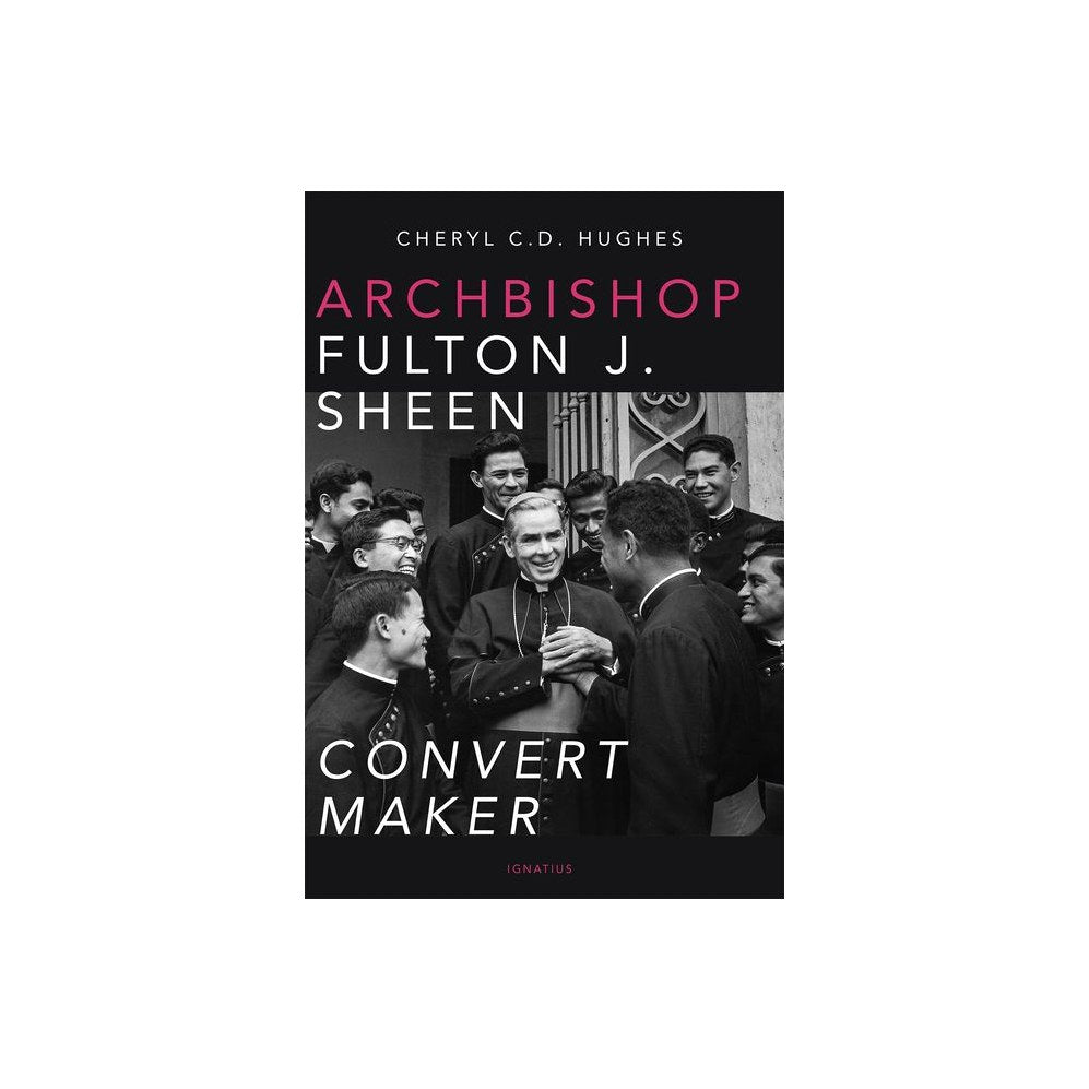 Archbishop Fulton J. Sheen: Convert Maker