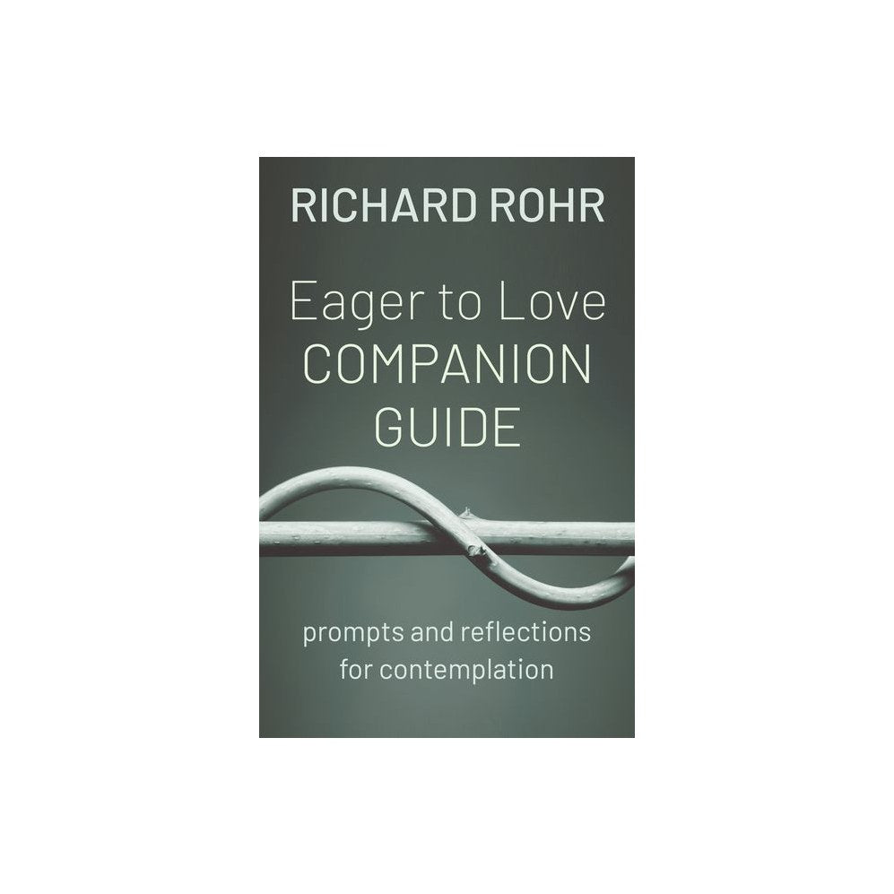 Eager to Love Companion Guide: Prompts and Reflections for Contemplation