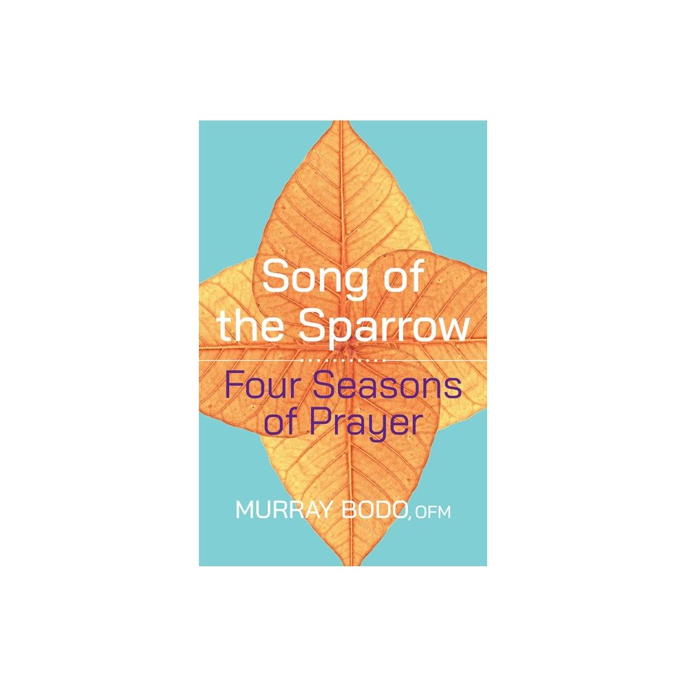 Song of the Sparrow: Four Seasons of Prayer