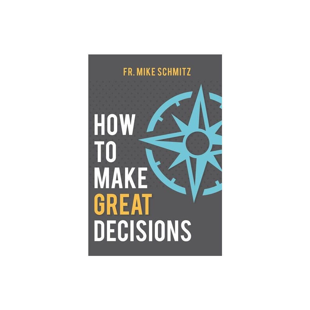 How to Make Great Decisions