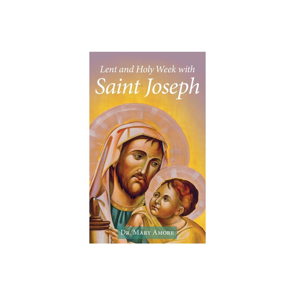 Lent and Holy Week with Saint Joseph