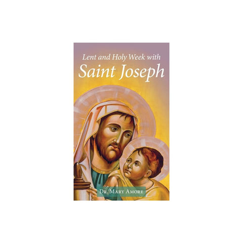 Lent and Holy Week with Saint Joseph