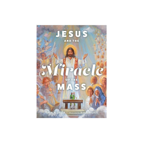 Jesus and the Miracle of the Mass