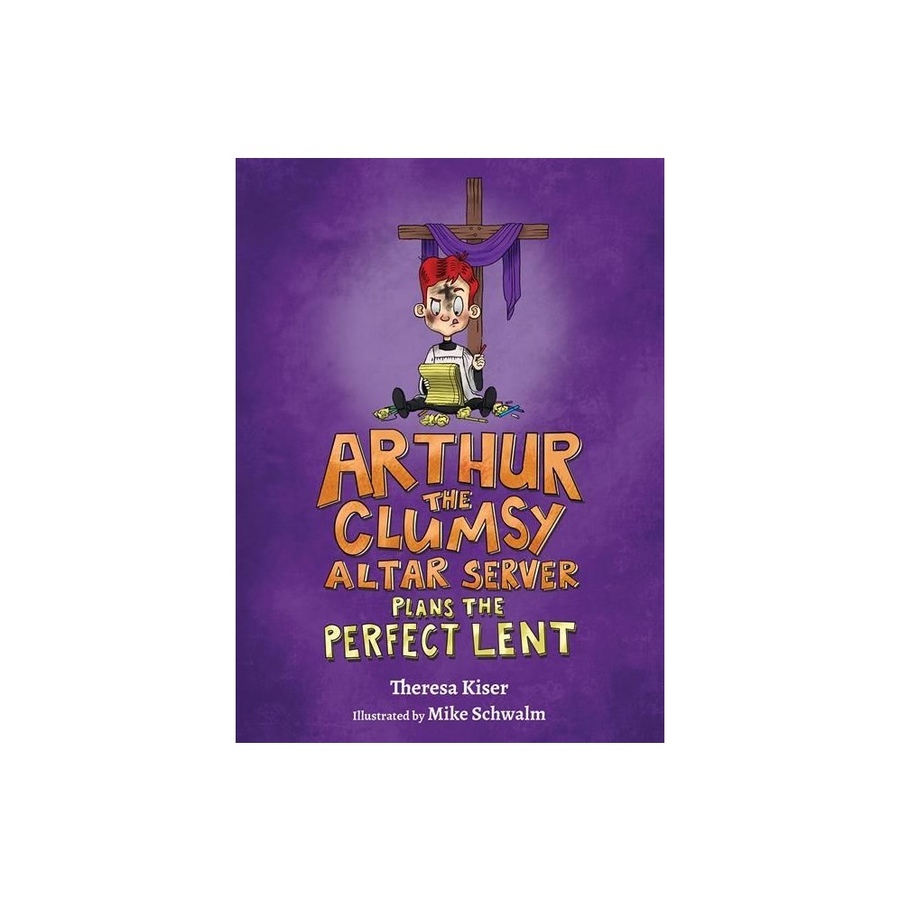 Arthur the Clumsy Altar Server Plans the Perfect Lent