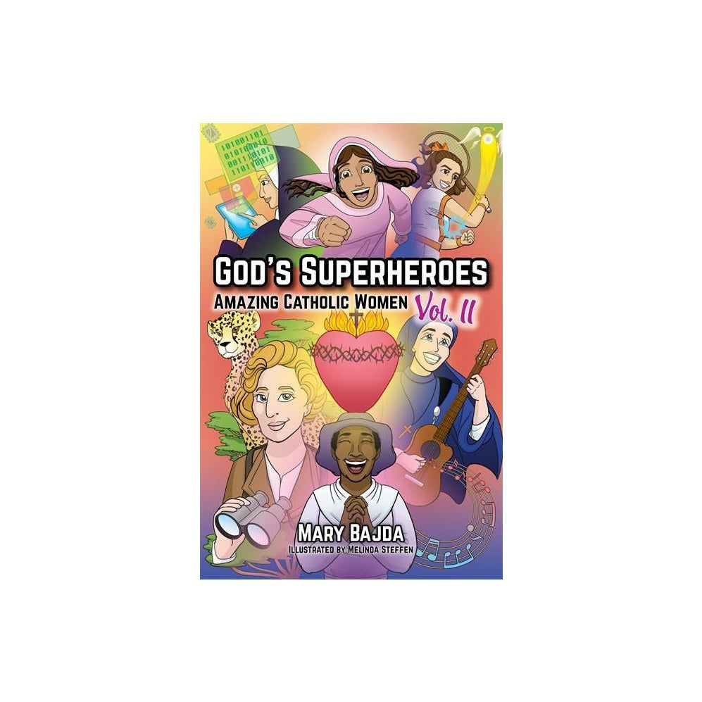 God's Superheroes: Amazing Catholic Women, Vol. II