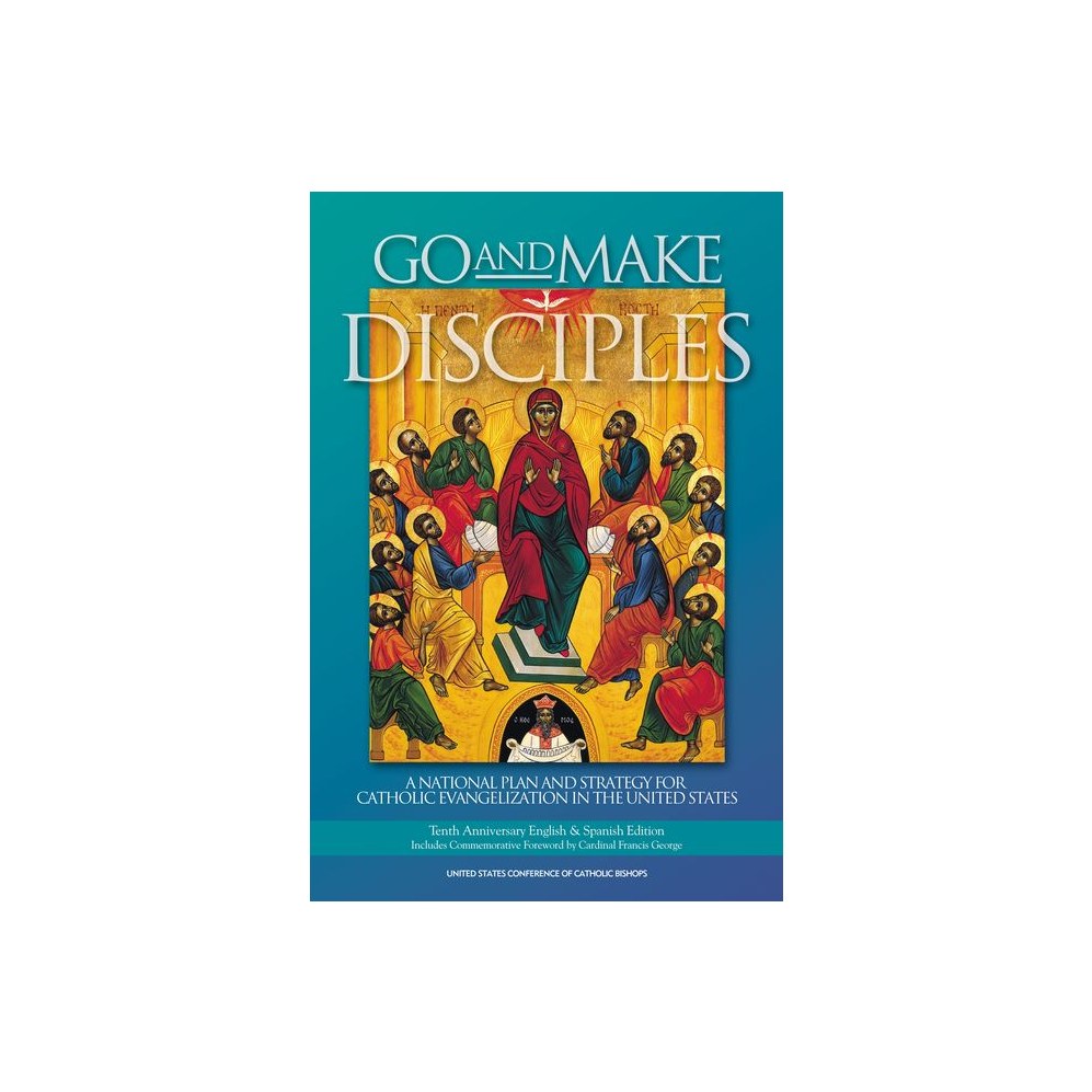 Go and Make Disciples: A National Plan and Strategy for Catholic Evangelization in the United States