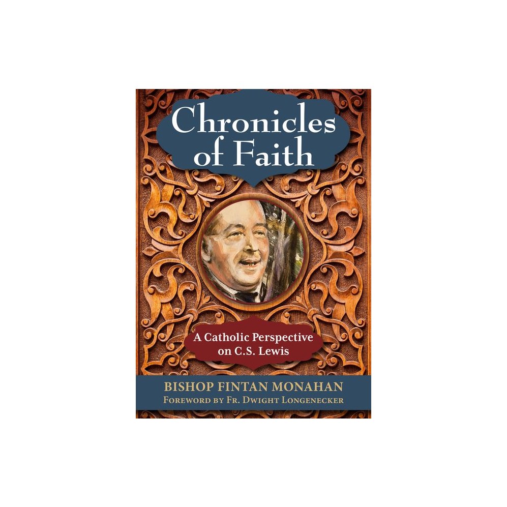 Chronicles of Faith: A Catholic Perspective on C. S. Lewis