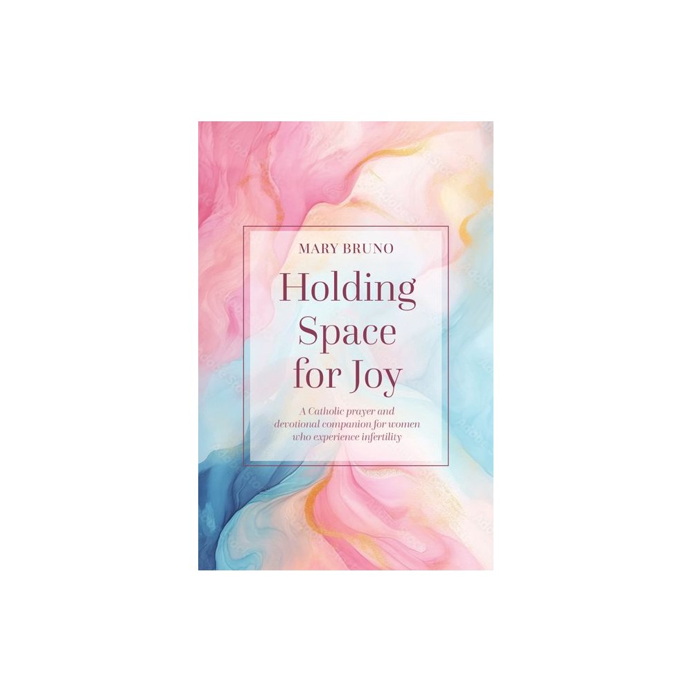 Holding Space for Joy: A Prayer Companion for Women Struggling with Infertility