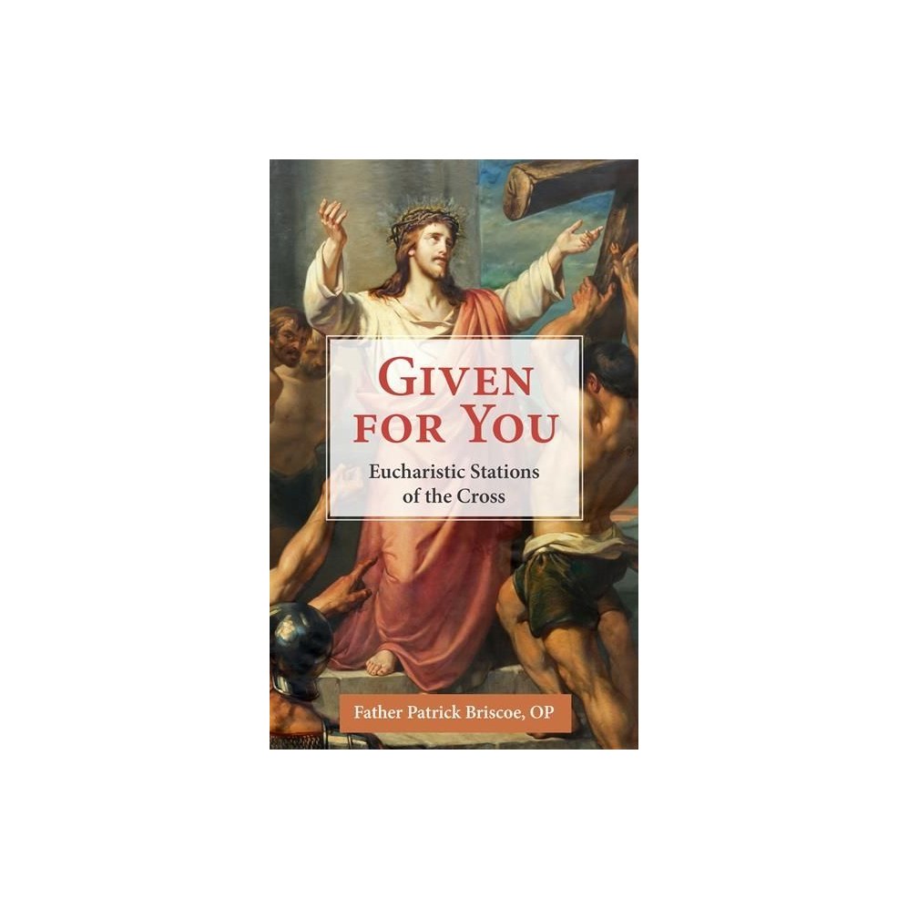 Given for You: Eucharistic Stations of the Cross