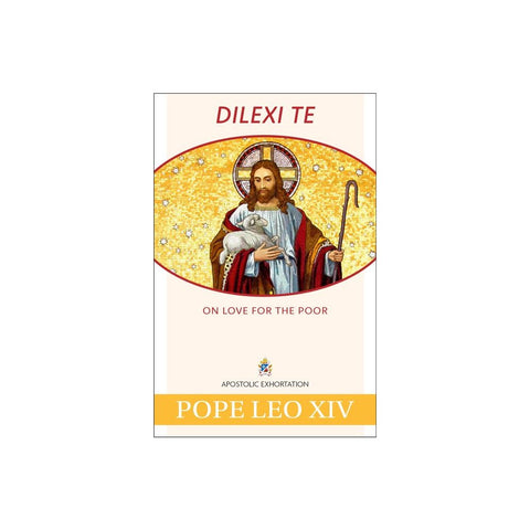 Dilexi Te: On Love for the Poor