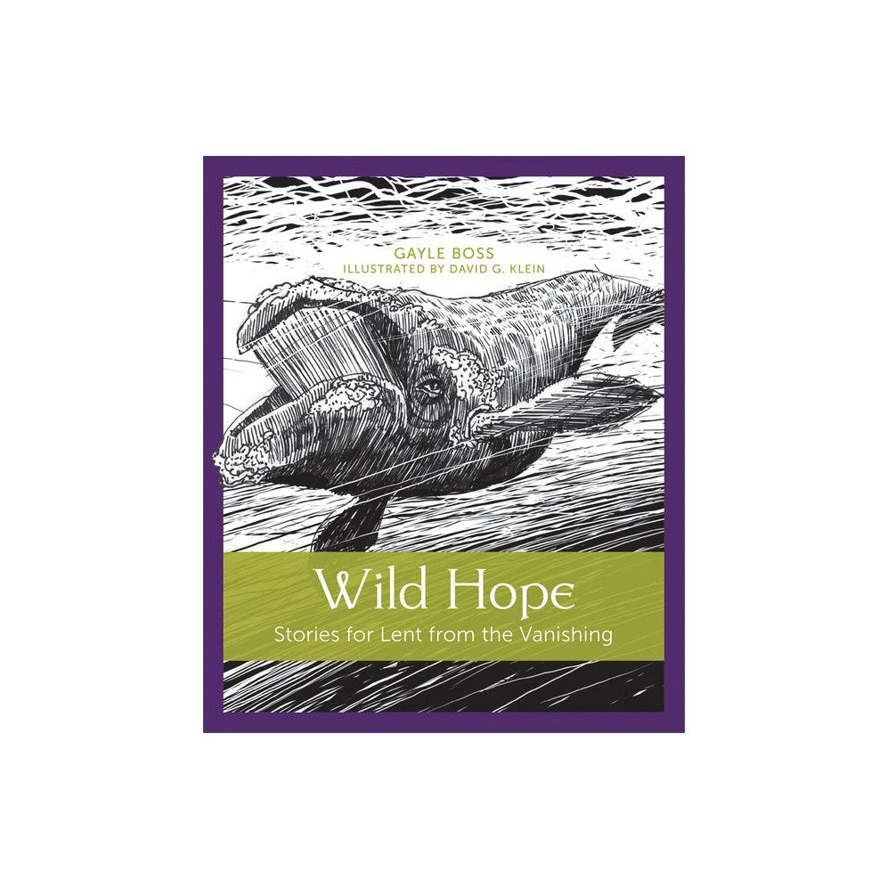 Wild Hope: Stories for Lent from the Vanishing