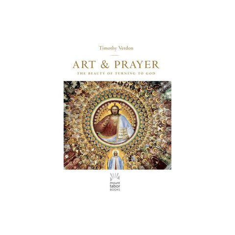 Art and Prayer: The Beauty of Turning to God