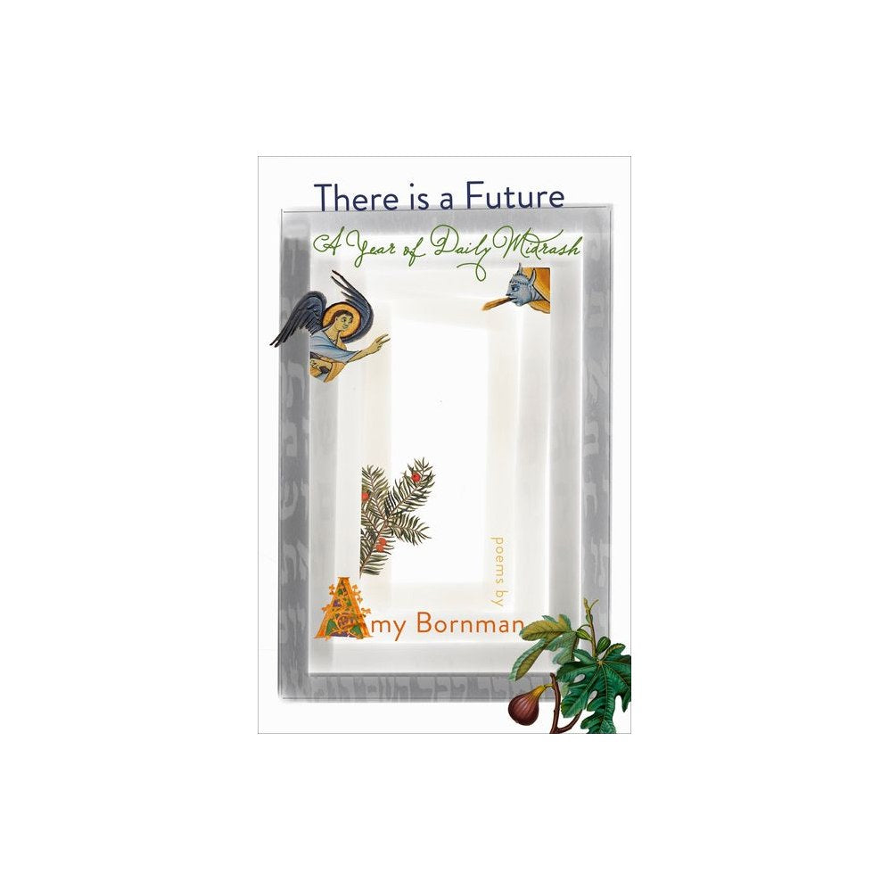 There Is a Future: A Year of Daily Midrash