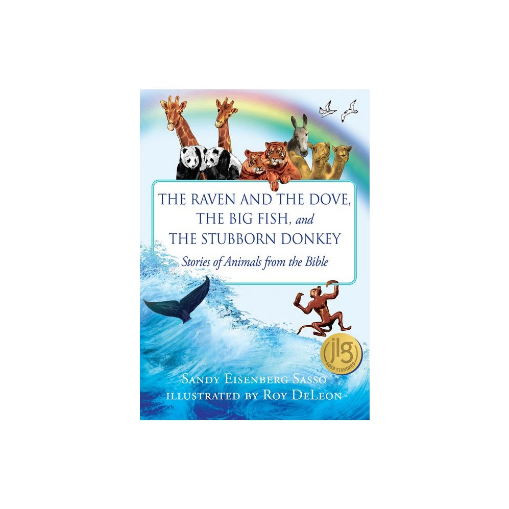 The Raven and the Dove, the Big Fish, and the Stubborn Donkey: Stories of Animals from the Bible