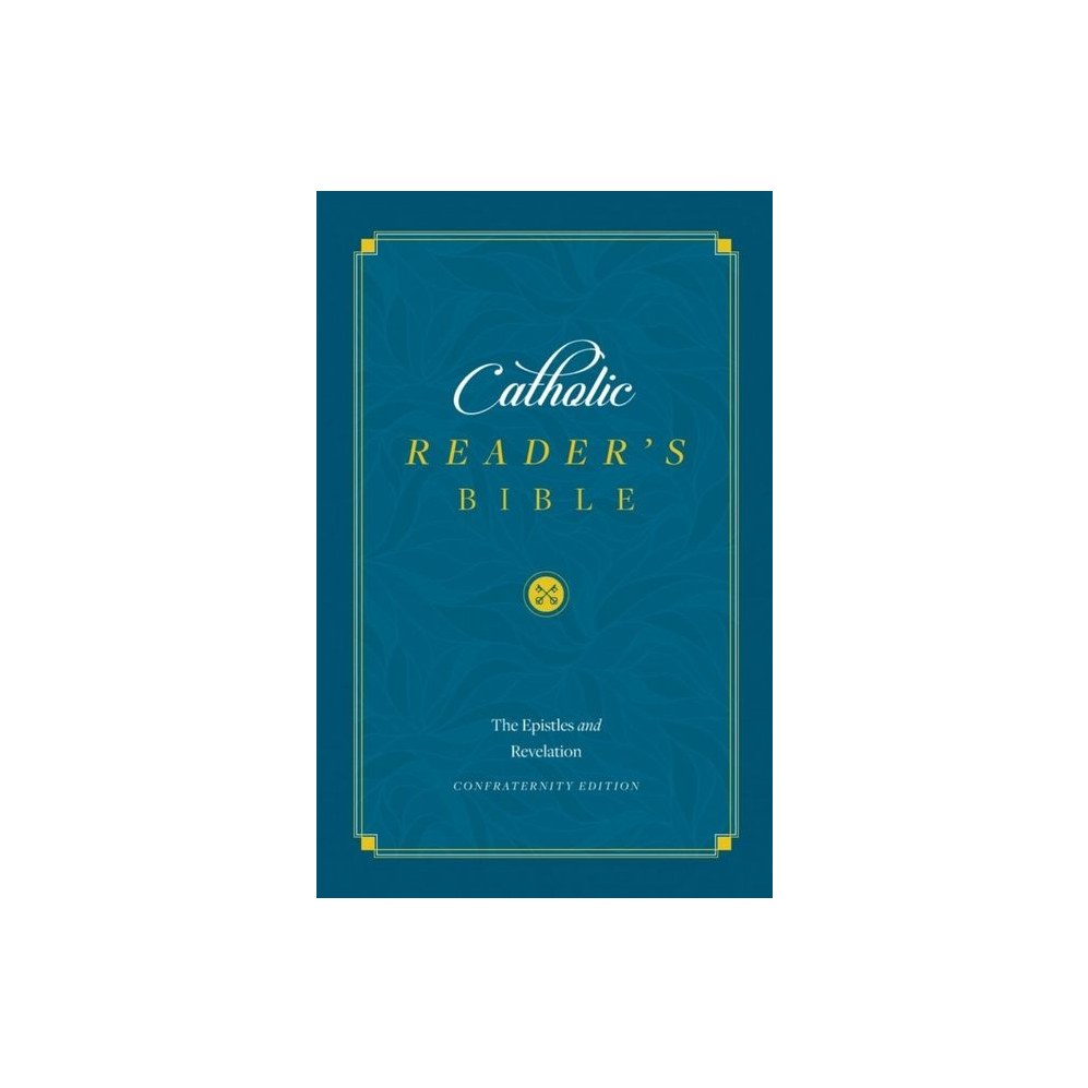 The Catholic Reader's Bible: The Epistles