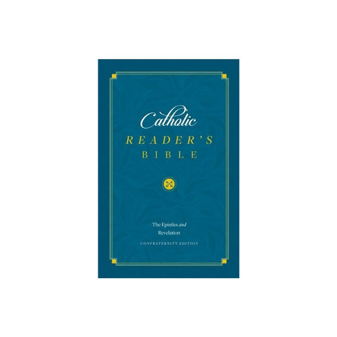 The Catholic Reader's Bible: The Epistles