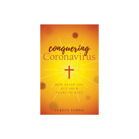 Conquering Coronavirus: How Faith Can Put Your Fears to Rest