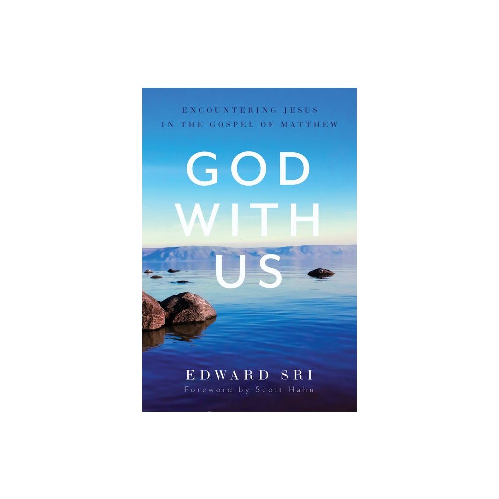 God with Us: Encountering Jesus in the Gospel of Matthew