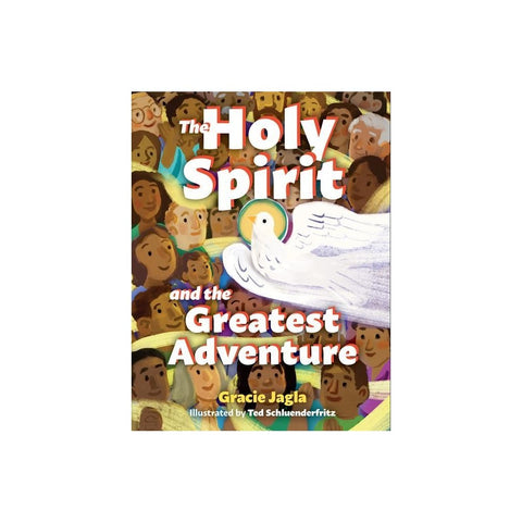 The Holy Spirit and the Greatest Adventure