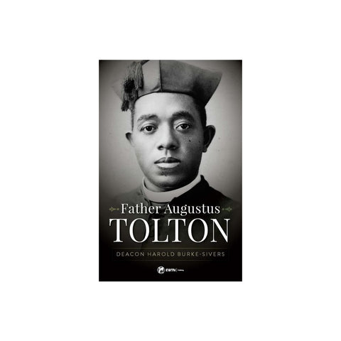 Father Augustus Tolton: The Slave Who Became the First African-American Priest