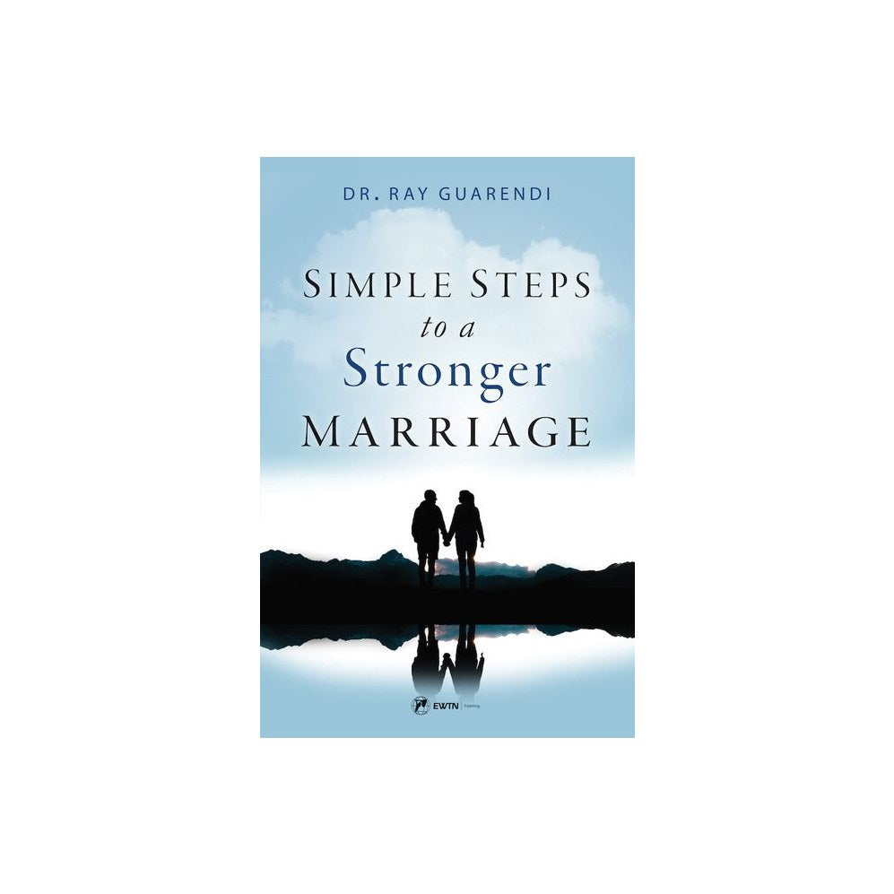 Simple Steps to a Stronger Marriage