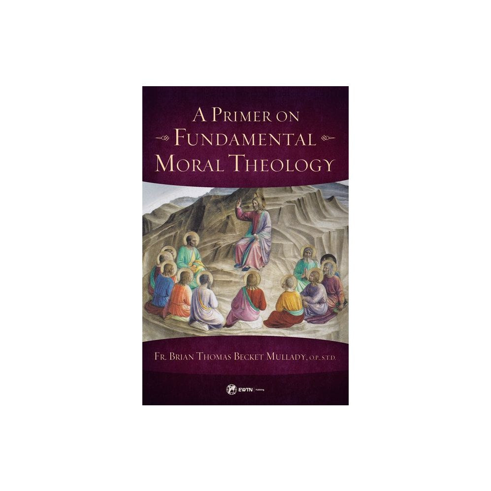 A Primer on Fundamental Moral Theology
