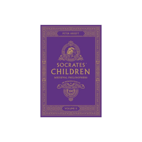 Socrates' Children: An Introduction to Philosophy from the 100 Greatest Philosophers: Volume II: Medieval Philosophers Volume 2