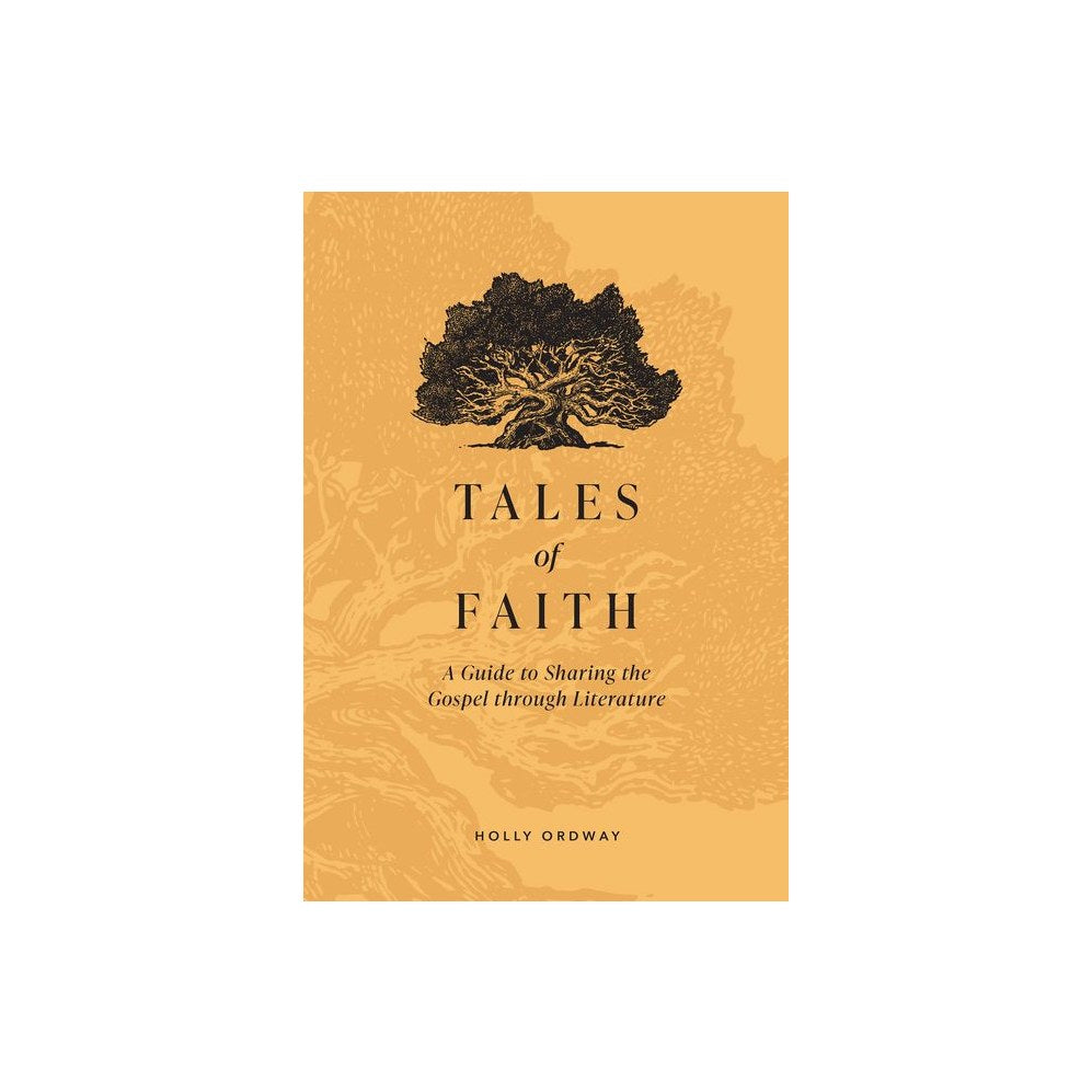 Tales of Faith: A Guide to Sharing the Gospel Through Literature