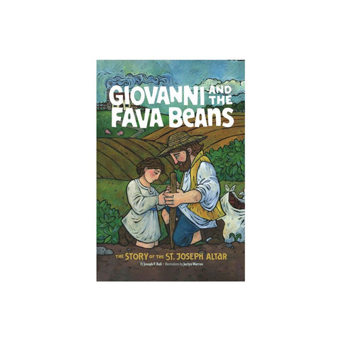 Giovanni and the Fava Beans: The Story of the St. Joseph Altar