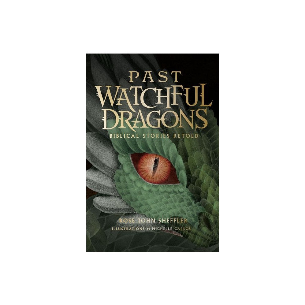 Past Watchful Dragons: Biblical Stories Retold
