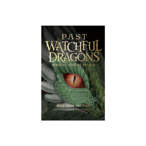Past Watchful Dragons: Biblical Stories Retold