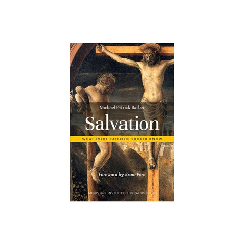 Salvation: What Every Catholic Should Know