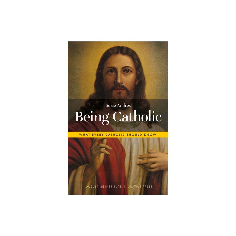 Being Catholic: What Every Catholic Should Know