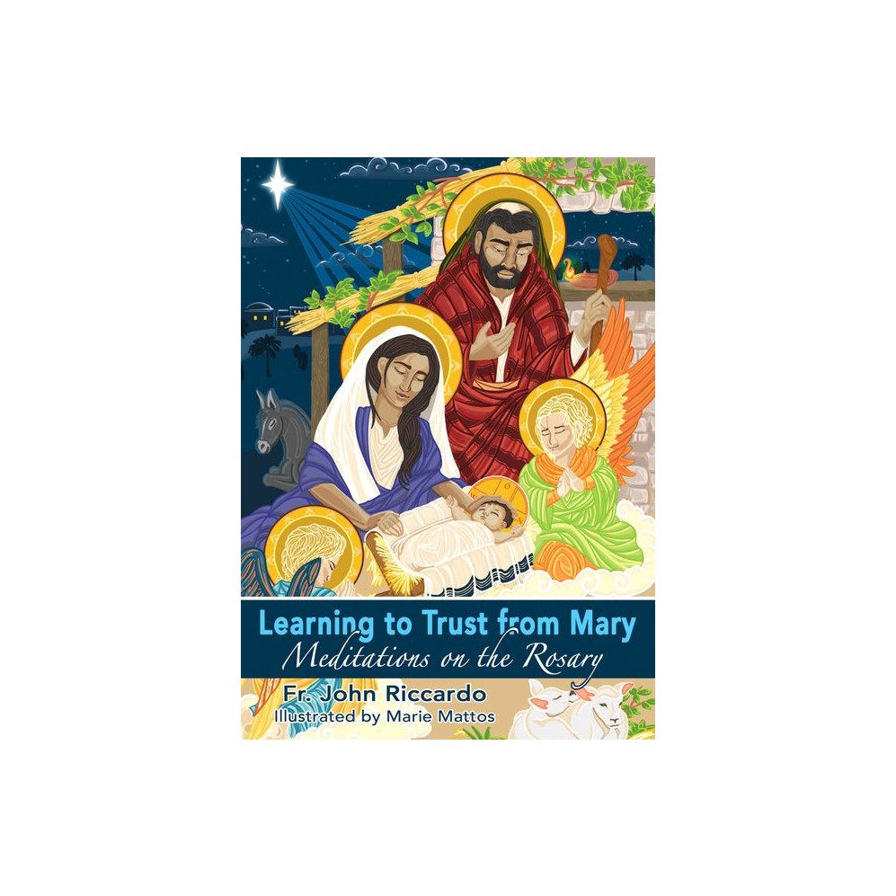 Learning to Trust from Mary: Meditations on the Rosary