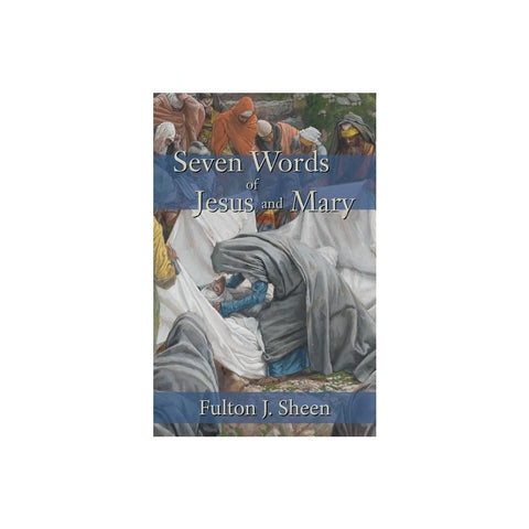 Seven Words of Jesus and Mary