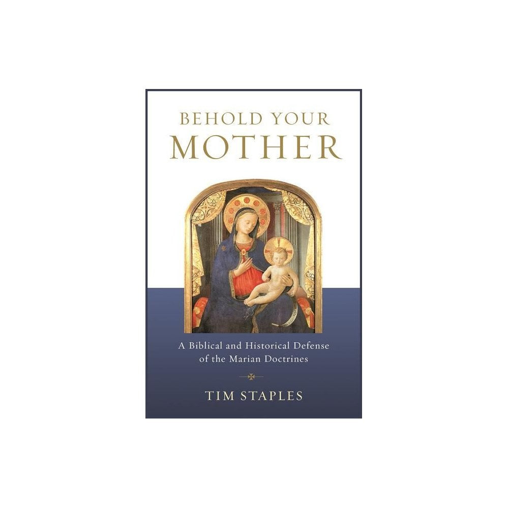 Behold Your Mother: A Biblical