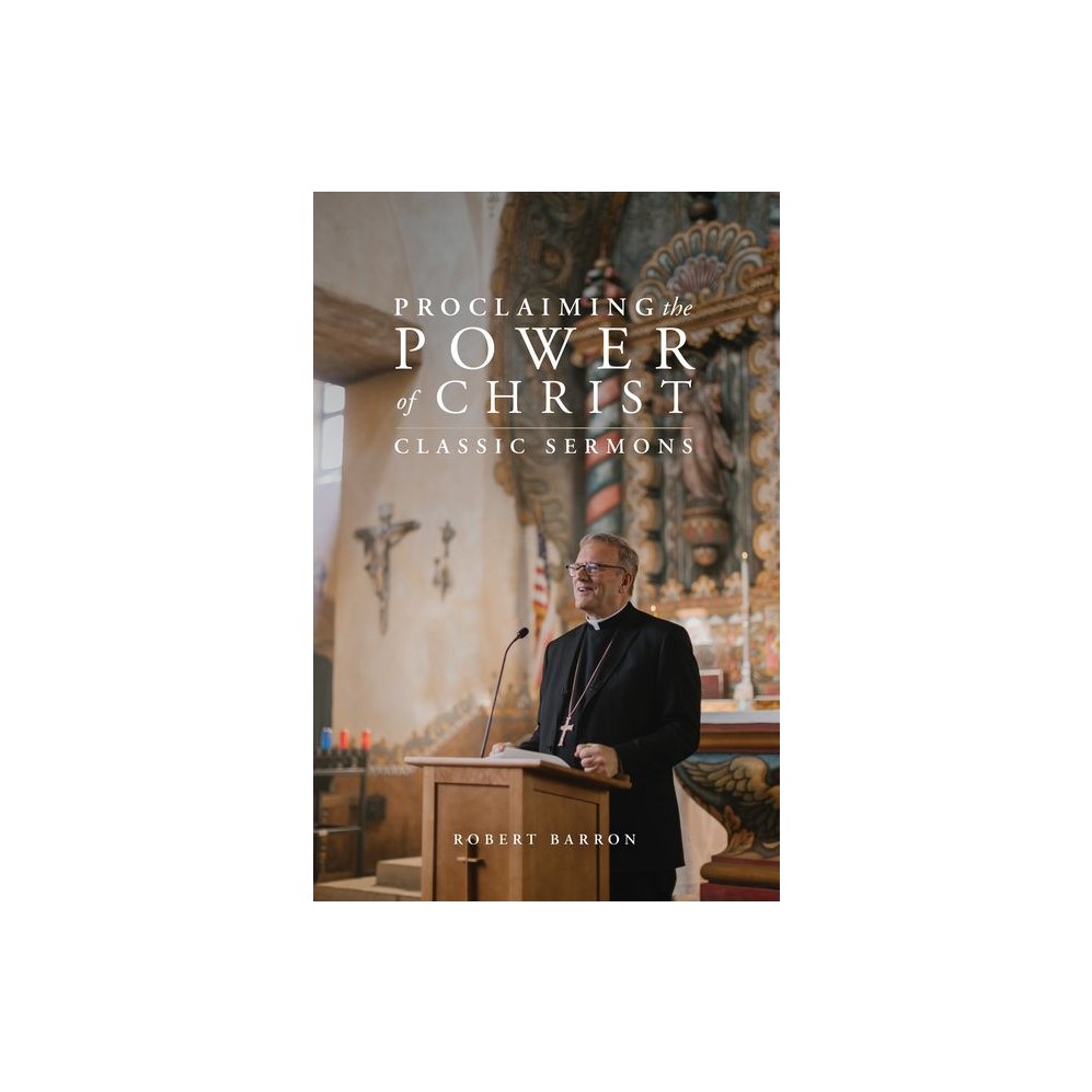 Proclaiming the Power of Christ: Classic Sermons