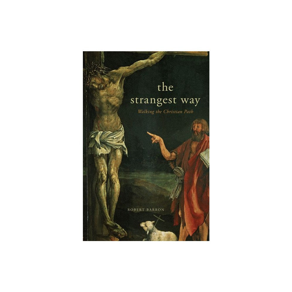 The Strangest Way: Walking the Christian Path