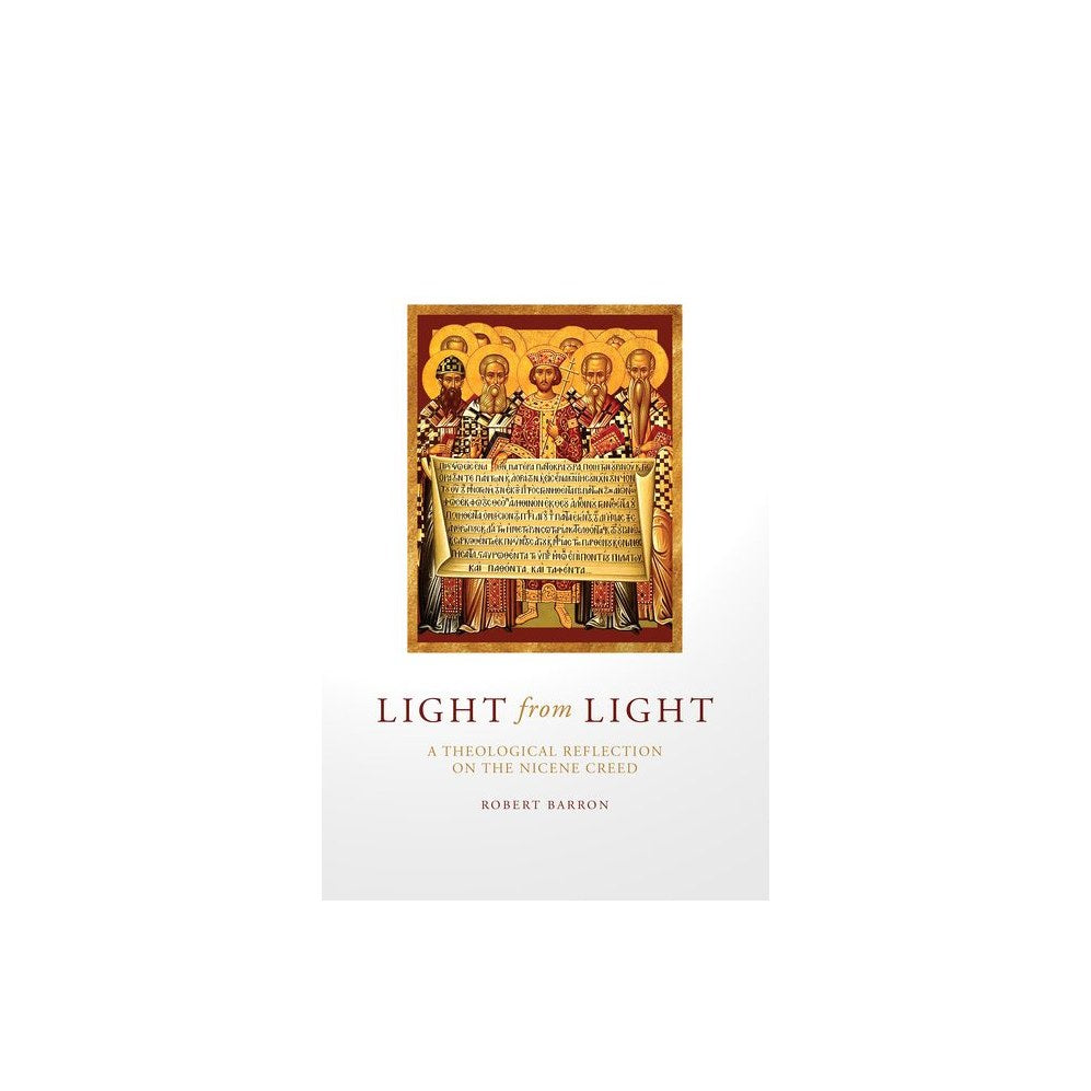 Light from Light: A Theological Reflection on the Nicene Creed
