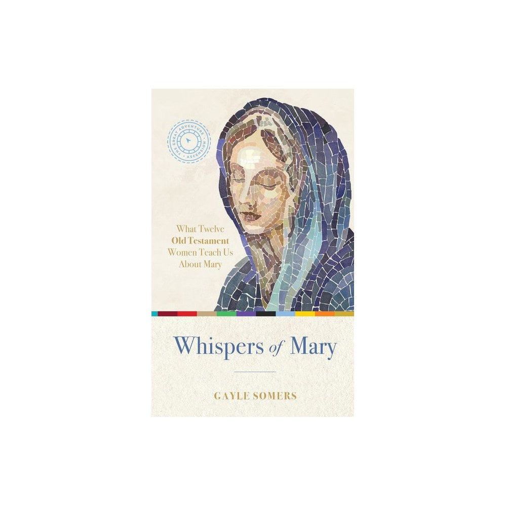 Whispers of Mary: What 12 Old Testament Women Teach Us about Mary