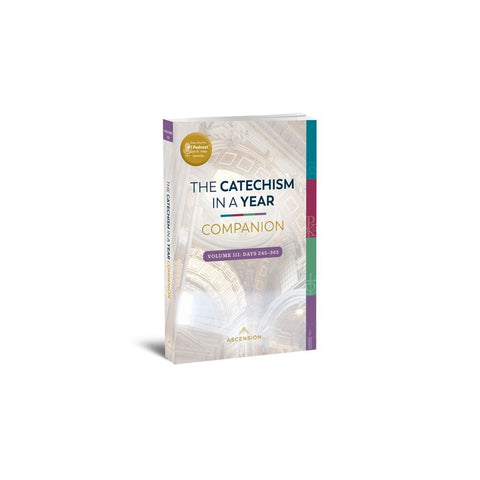 Catechism in a Year Companion: Volume III