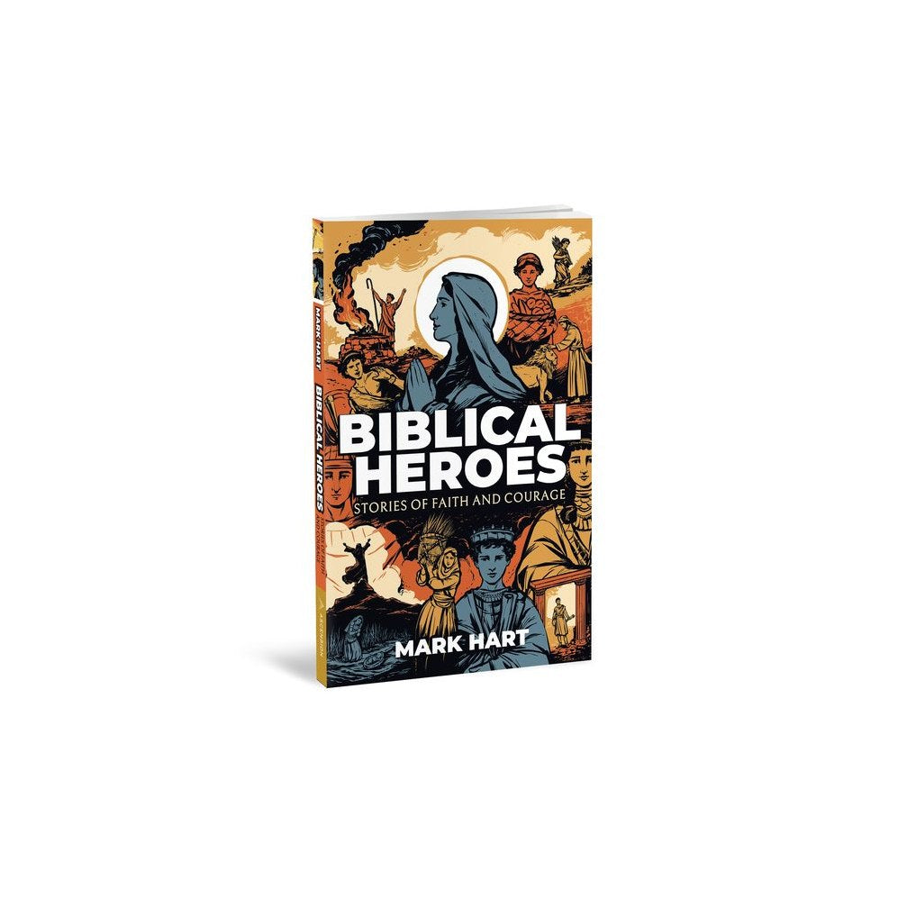 Biblical Heroes: Stories of Faith and Courage