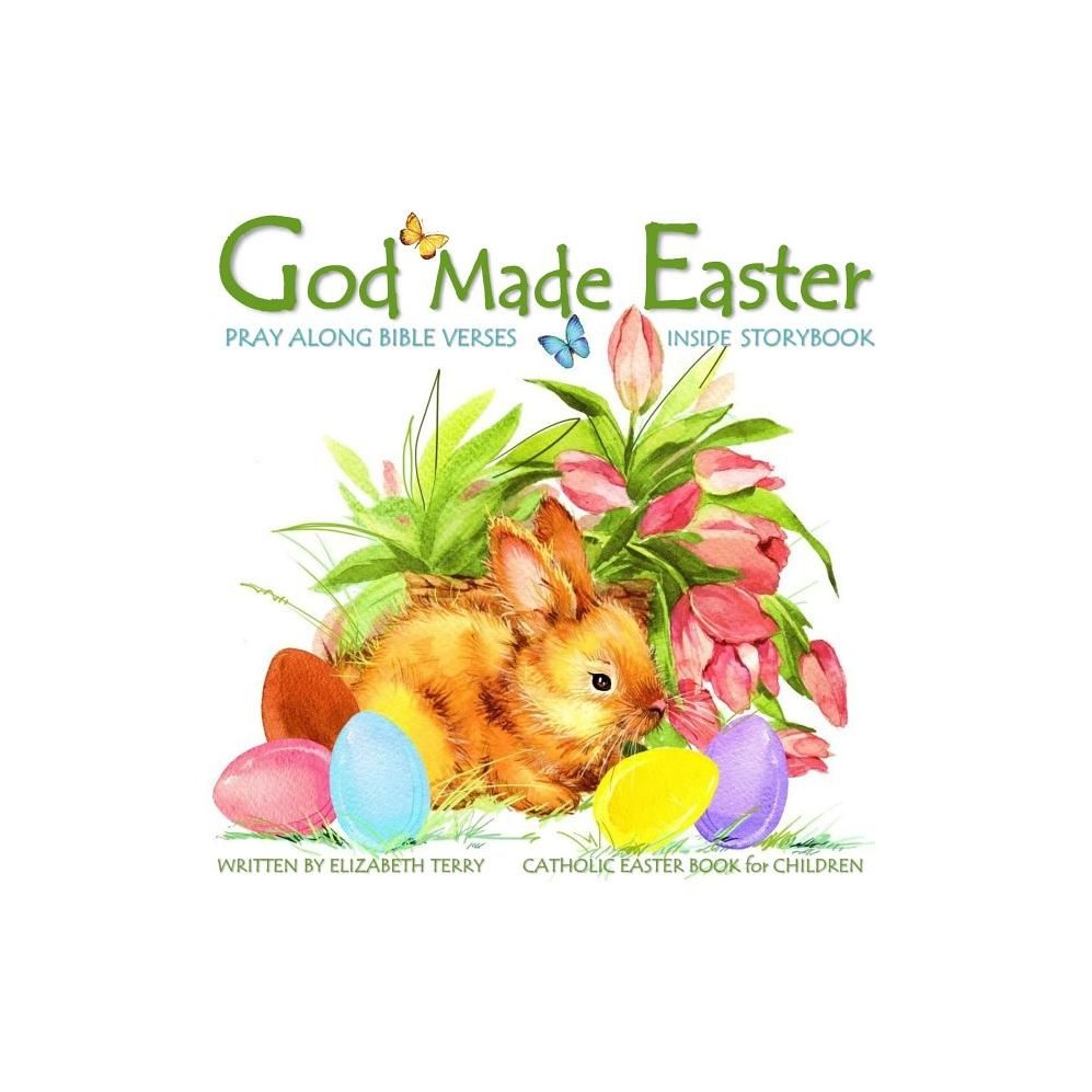 Catholic Easter Book for Children: God Made Easter: Watercolor Illustrated Bible Verses Catholic Books for Kids in Books in All Departments Catholic B