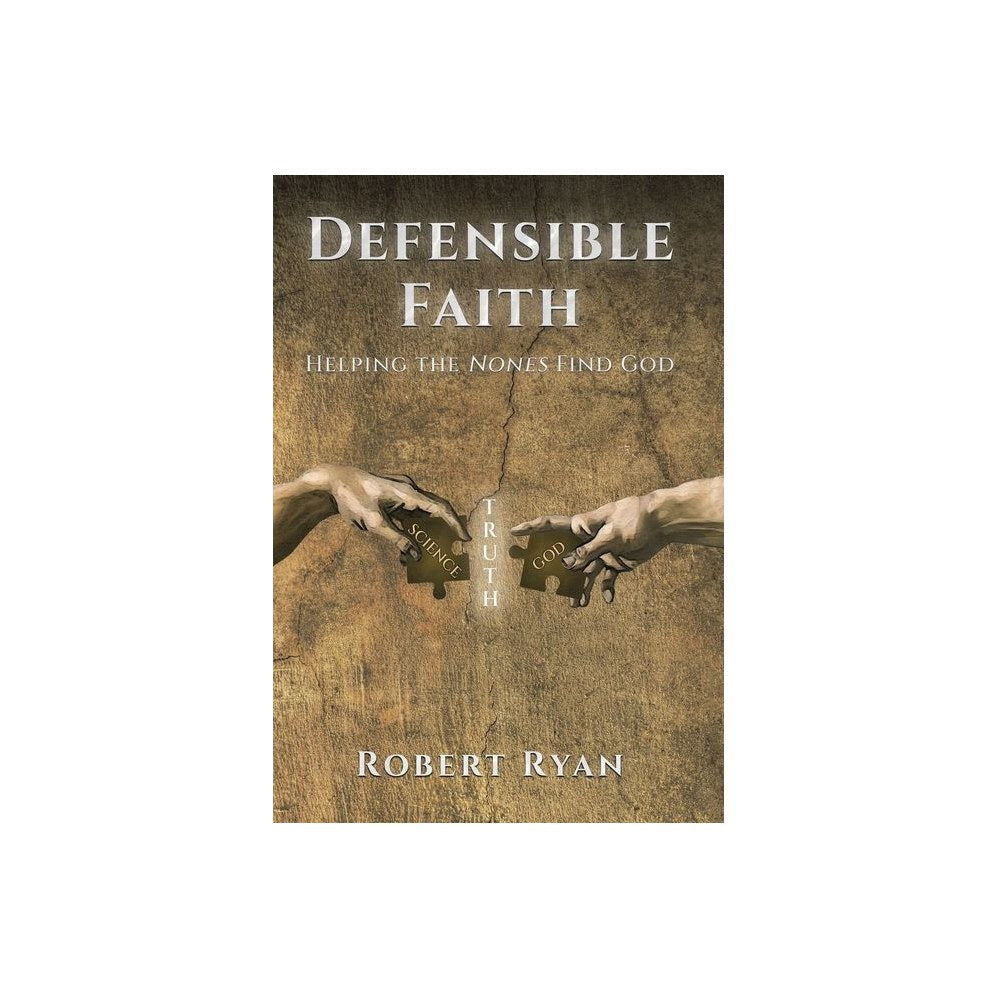 Defensible Faith: Helping the Nones Find God