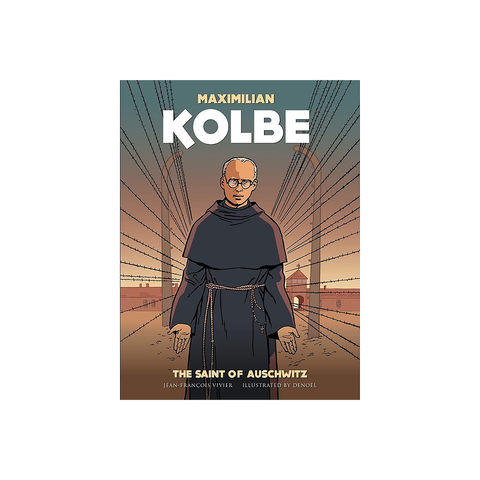 Maximilian Kolbe: The Saint of Auschwitz