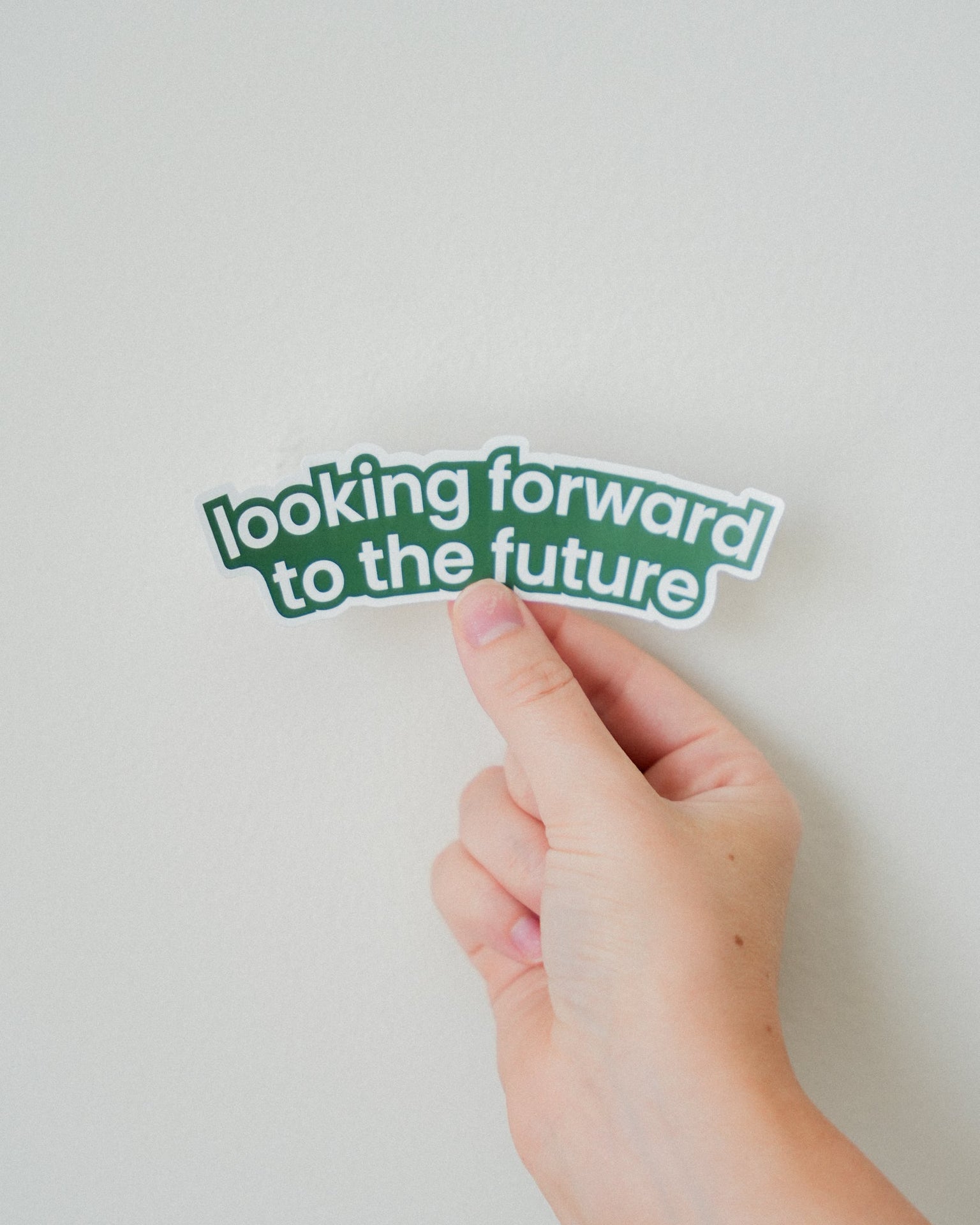 Looking Forward to the Future Sticker