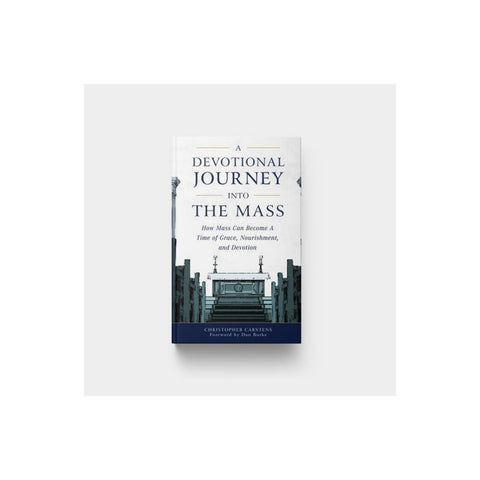 A Devotional Journey into the Mass