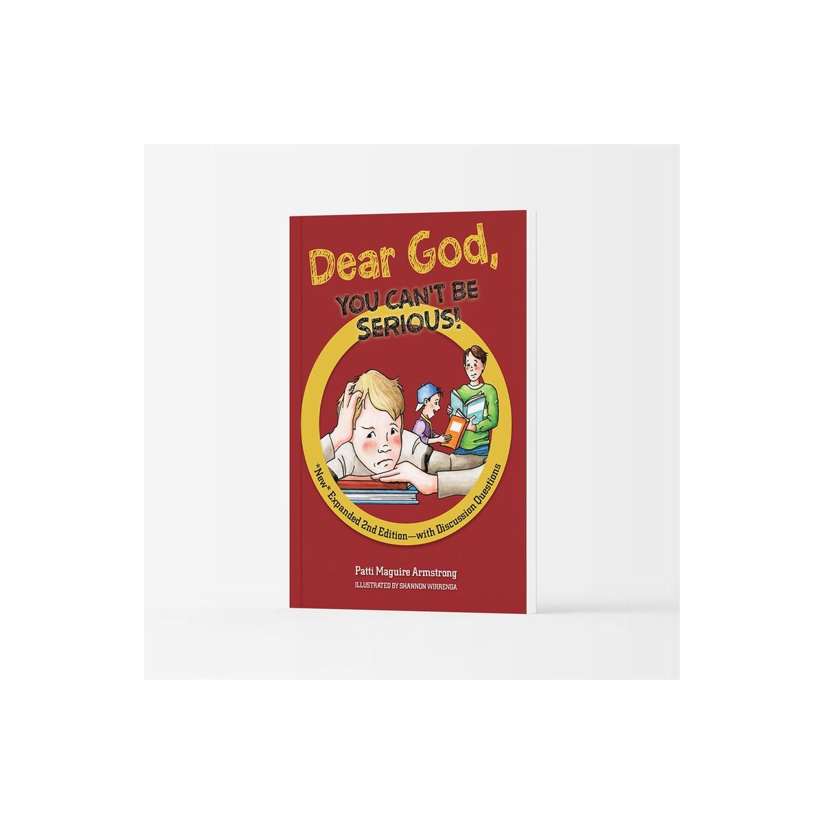 Dear God, You Can't Be Serious! (2nd Edition)