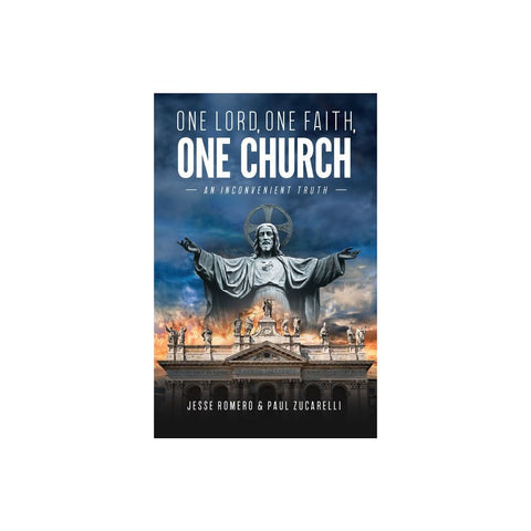 One Lord, One Faith, One Church: An Inconvenient Truth