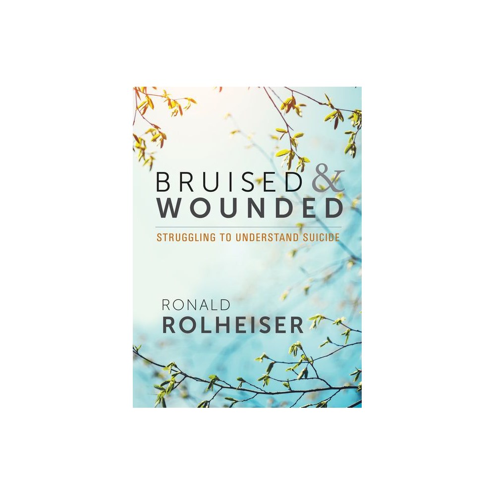 Bruised and Wounded: Struggling to Understand Suicide